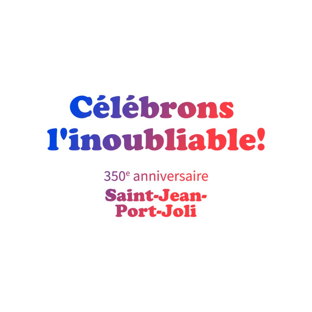 Célébrons l'inoubliable | Fêtes du 350e de Saint-Jean-Port-Joli